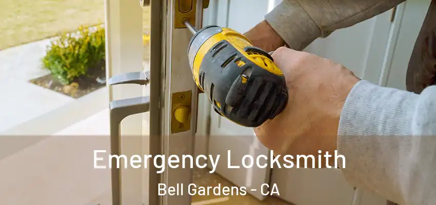  Emergency Locksmith Bell Gardens - CA