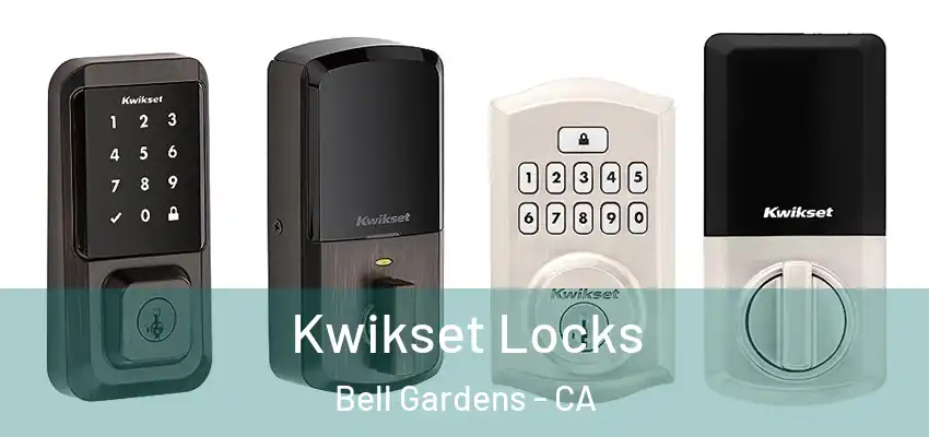 Kwikset Locks Bell Gardens - CA