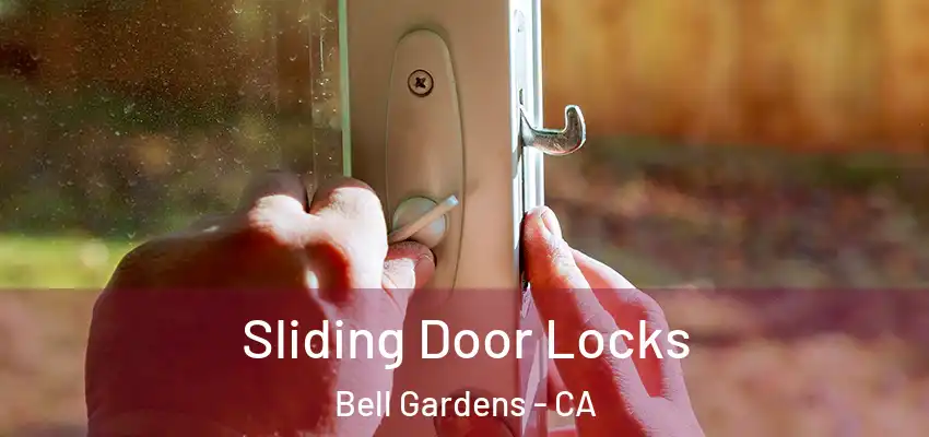 Sliding Door Locks Bell Gardens - CA